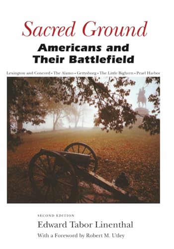 Sacred Ground: AMERICANS AND THEIR BATTLEFIELDS