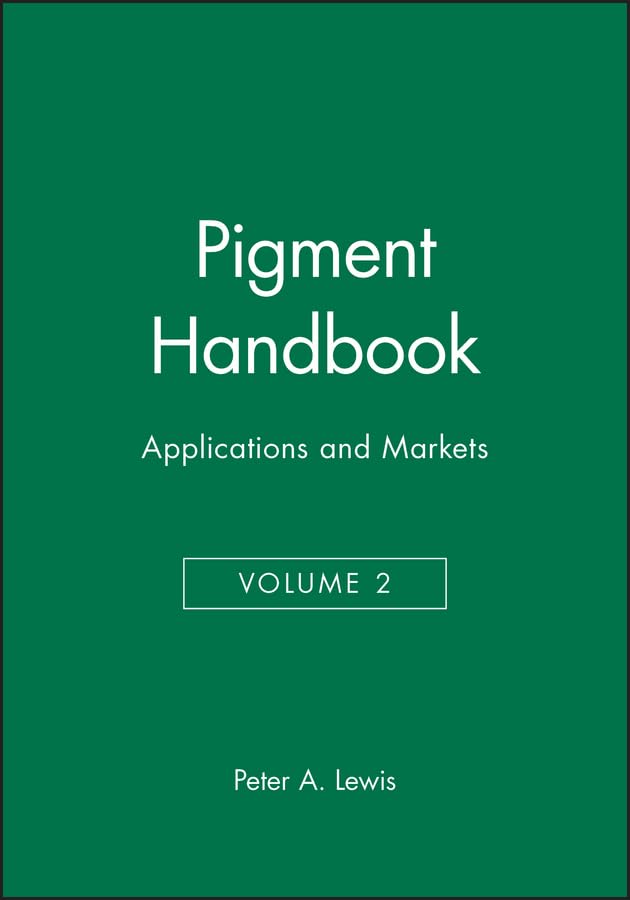 Pigment Handbook: v. 2: Applications and Markets