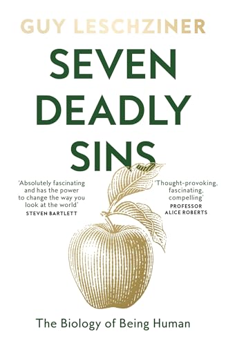 Seven Deadly Sins : The Biology of Being Human
