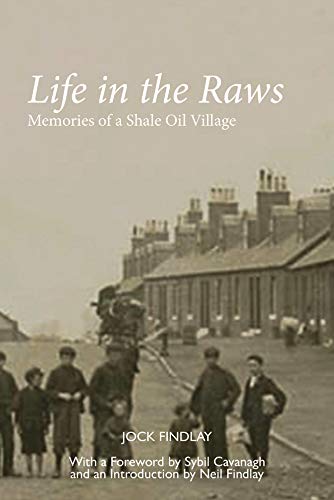 Life in the Raws : Memories of a Shale Oil Village