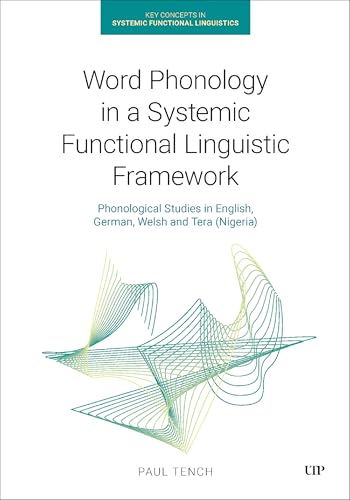 Word Phonology in a Systemic Functional Linguistic Framework : Phonological Studies in English, German, Welsh and Tera (Nigeria)