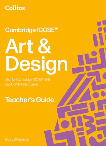 Cambridge IGCSE™ Art and Design Teacher’s Guide