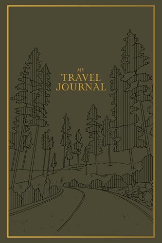 My Travel Journal : A Travel Keepsake Journal to Record Your Vacations, Adventures, and Experiences Abroad