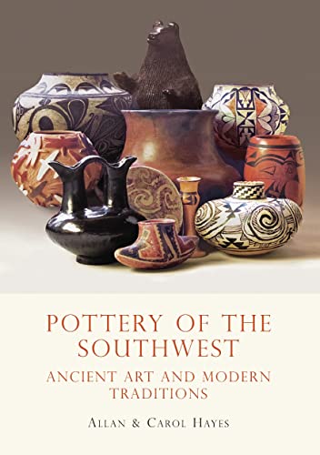 Pottery of the Southwest : Ancient Art and Modern Traditions