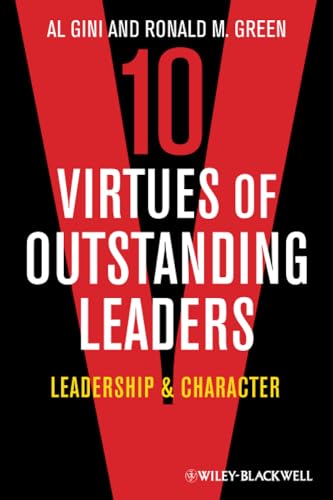 Ten Virtues of Outstanding Leaders: Leadership and Character