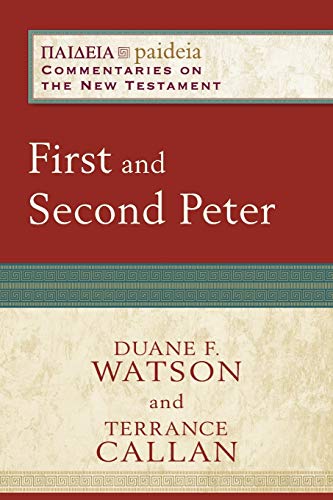 First and Second Peter: Paideia: Commentaries on the New Testament