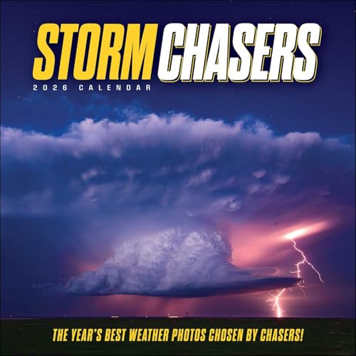Storm Chasers 2026 Wall Calendar : The Year's Best Weather Photos