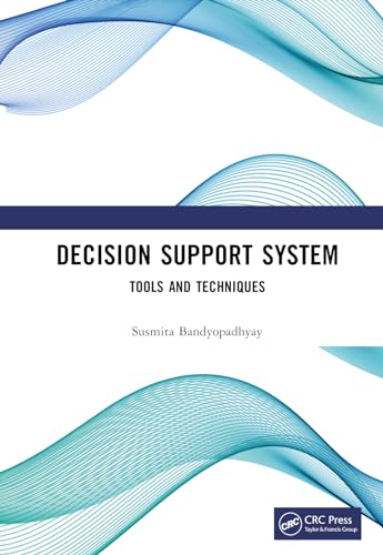 Decision Support System: Tools and Techniques