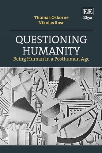 Questioning Humanity : Being Human in a Posthuman Age