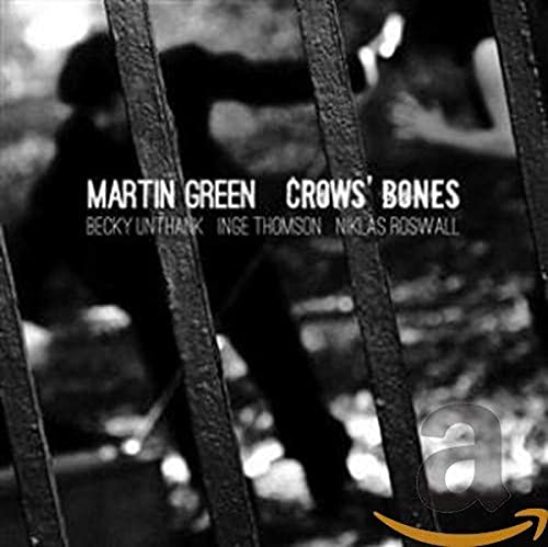 CD cover for Martin Green’s “Crows’ Bones” featuring a shadowed figure.