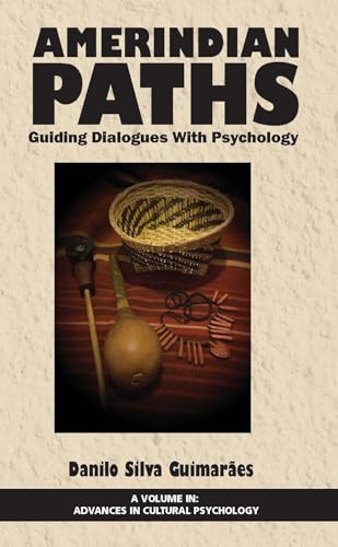 Amerindian Paths : Guiding Dialogues With Psychology