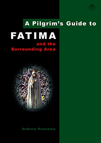 A Pilgrim's Guide to Fatima : And the Surrounding Area : 7
