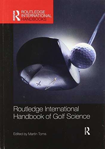 Routledge International Handbook of Golf Science (Routledge International Handbooks)
