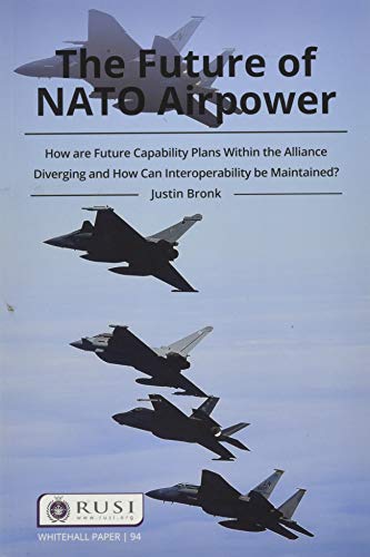 The Future of NATO Airpower (Whitehall Papers)