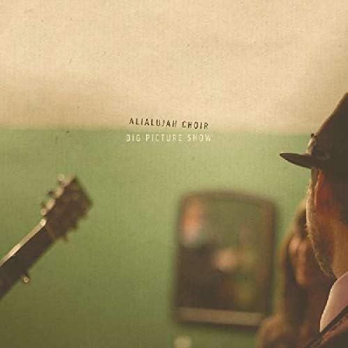 Album cover for Alialujah Choir’s “Big Picture Show” with blurred figures.