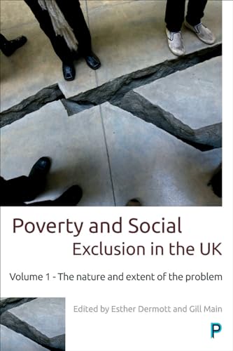 Poverty and Social Exclusion in the UK : Volume 1 - The Nature and Extent of the Problem