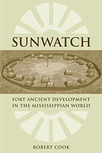 SunWatch : Fort Ancient Development in the Mississippian World