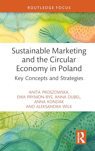 Sustainable Marketing and the Circular Economy in Poland : Key Concepts and Strategies