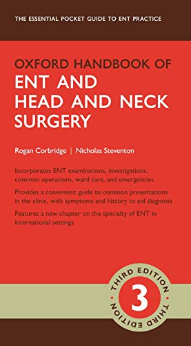 Oxford Handbook of ENT and Head and Neck Surgery (Oxford Medical Handbooks)