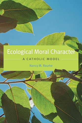 Ecological Moral Character : A Catholic Model
