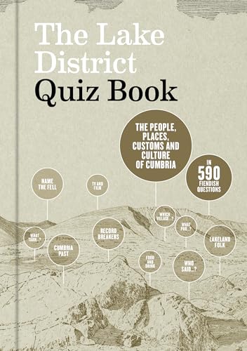 The Lake District Quiz Book : The People, Places, Customs and Culture of Cumbria in 635 Fiendish Questions