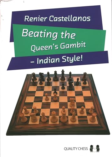 Beating the Queen’s Gambit : Indian Style!
