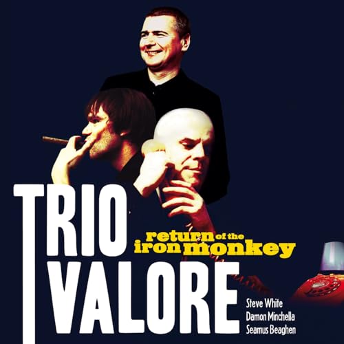 Album cover for Trio Valore’s “Return of the Iron Monkey” featuring three men.