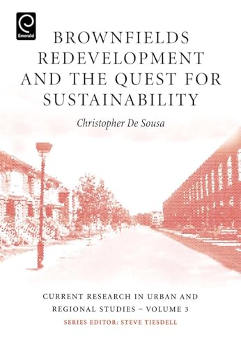Brownfields Redevelopment and the Quest for Sustainability