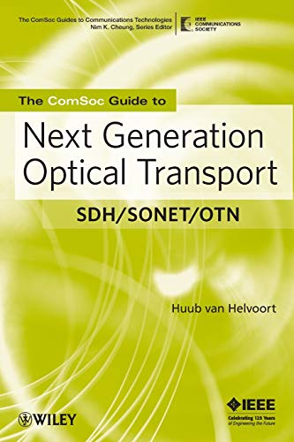 The ComSoc Guide to Next Generation Optical Transport: SDH/SONET/OTN