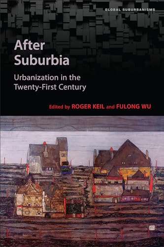 After Suburbia : Urbanization in the Twenty-First Century