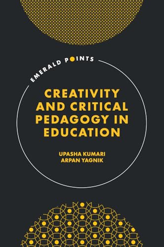 Creativity and Critical Pedagogy in Education