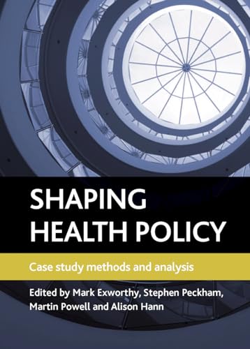Shaping health policy : Case study methods and analysis