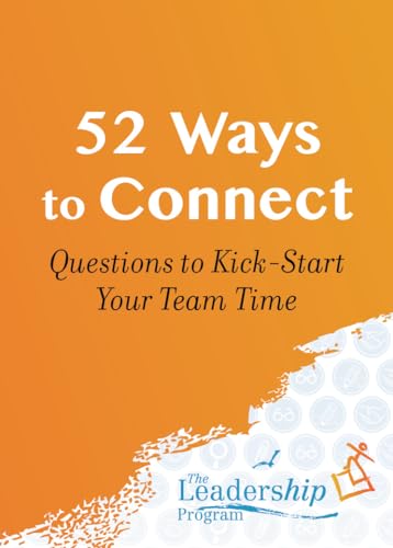 52 Ways to Connect: Questions to Kick-Start Your Team Time