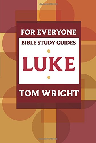Luke for Everyone: Bible Study Guide (NT for Everyone: Bible Study Guide)