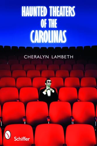 Haunted Theaters of the Carolinas