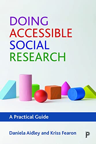 Doing Accessible Social Research : A Practical Guide