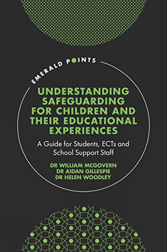 Understanding Safeguarding for Children and their Educational Experiences: A Guide for Students