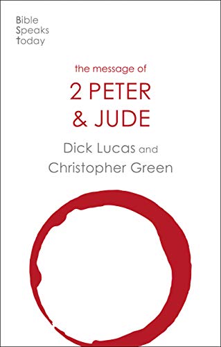 The Message of 2 Peter and Jude: The Promise Of His Coming (The Bible Speaks Today New Testament) (The Bible Speaks Today New Testament, 20)