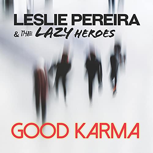 CD cover for Leslie Pereira & The Lazy Heroes’ “Good Karma.”