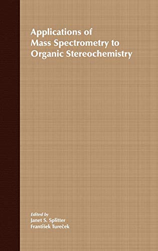Applications of Mass Spectrometry to Organic Stereo Chemistry