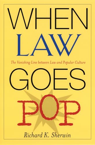 When Law Goes Pop: The Vanishing Line Between Law and Popular Culture