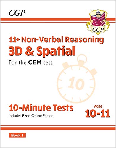 11+ CEM 10-Minute Tests: Non-Verbal Reasoning 3D & Spatial - Ages 10-11 Book 1 (with Online Ed): unbeatable revision for the 2022 tests (CGP 11+ CEM)