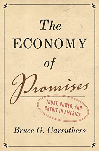 The Economy of Promises : Trust, Power, and Credit in America