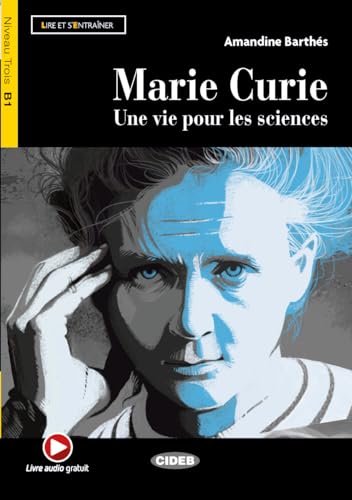 Lire et s'entrainer : Marie Curie: Une vie pour les sciences + App + DeA LINK
