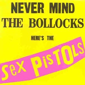 Yellow album cover with bold pink and black text: "Never Mind the Bollocks.