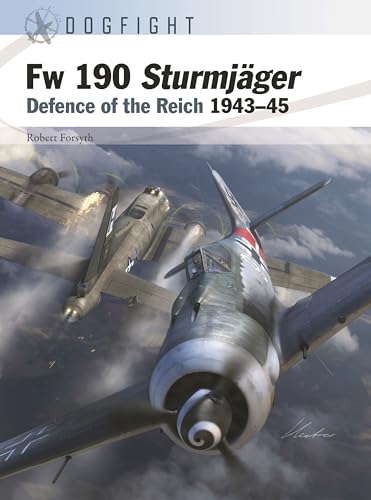 Fw 190 Sturmjager : Defence of the Reich 1943–45