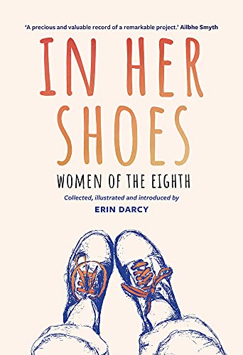 In Her Shoes : Women of the Eighth: A Memoir and Anthology