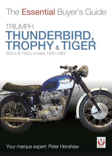 Triumph Thunderbird, Trophy & Tiger : 650cc & 750cc Models: 1950-1983