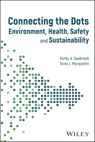Connecting the Dots : Environment, Health, Safety, and Sustainability