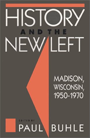 History and the New Left: Madison